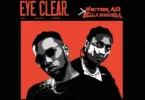 Victor AD – Eye Clear Ft. Bella Shmurda