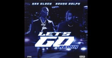 Key Glock & Young Dolph – Let’s Go (Remix)
